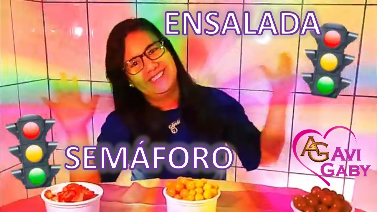 COMO HACER UNA ENSALADA 🚦 SEM&Aacute;FORO (Comida Saludables) - Avi💖Gaby