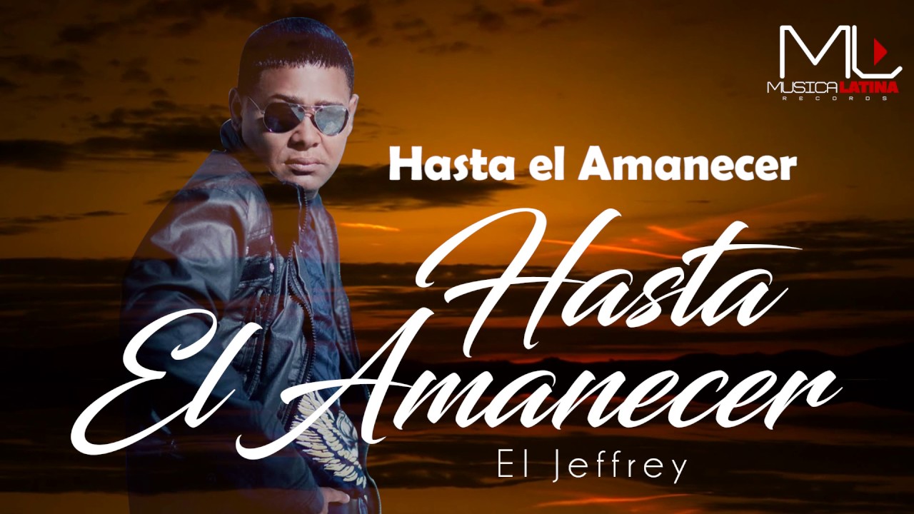 El Jeffrey - Hasta el Amanecer (Audio)