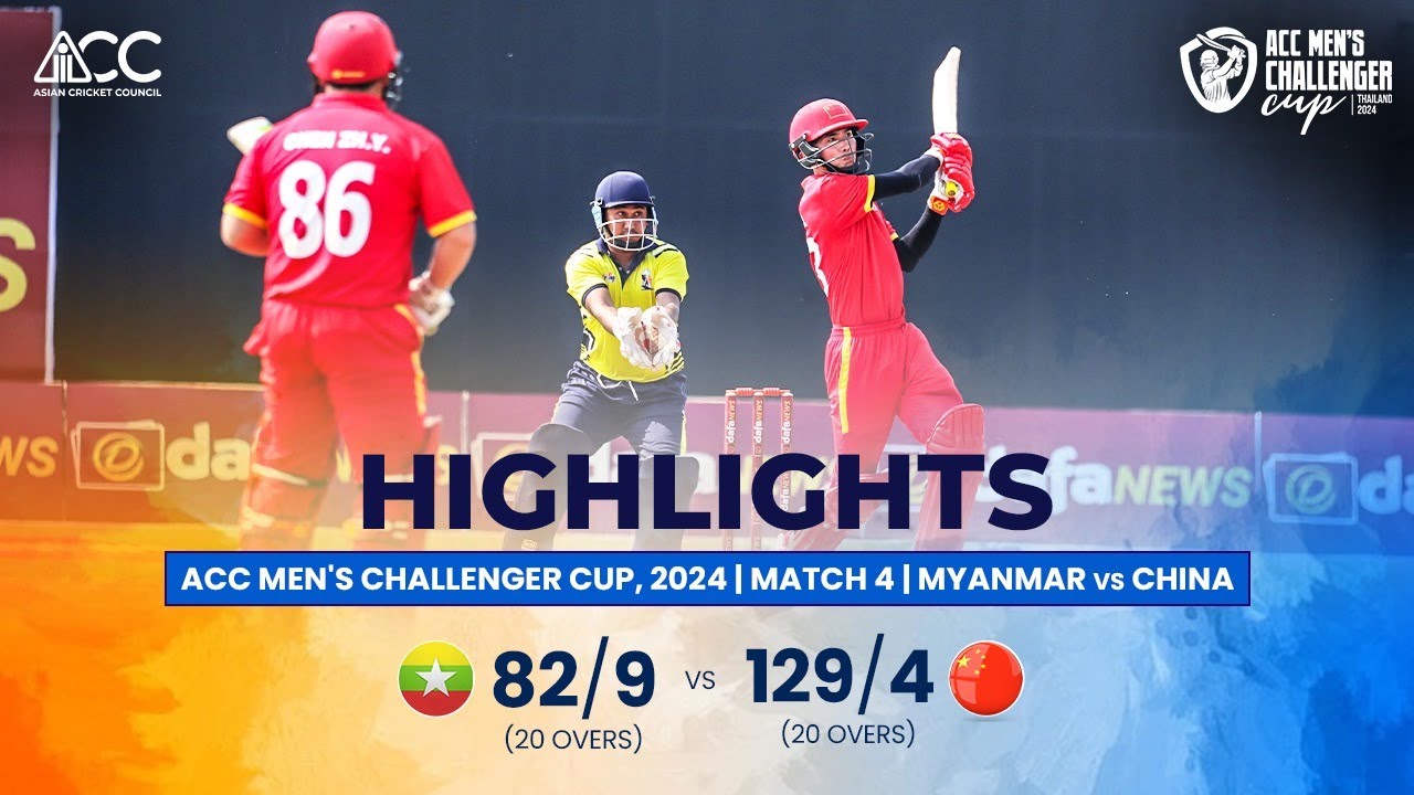 ACC Men's Challenger Cup | Highlights | Myanmar vs China | Match-4