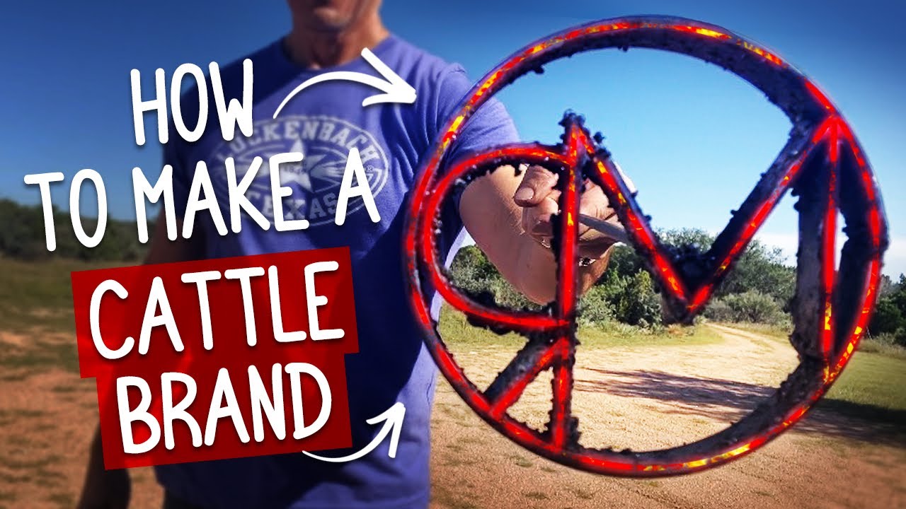 HOW TO MAKE A CUSTOM CATTLE BRAND