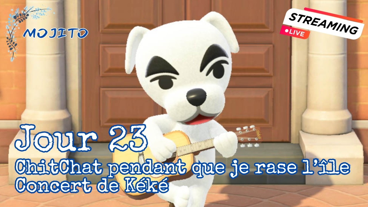 JOUR 23 sur MOJITO | On papote pendant que je commence à raser l'île 🤗 - ACNH [LIVE]