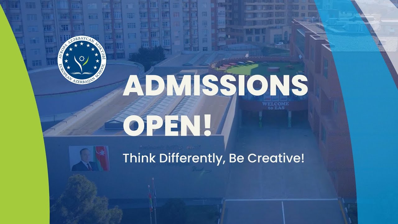 Admission for the academic year 2024-2025 is open at the European Azerbaijan School!