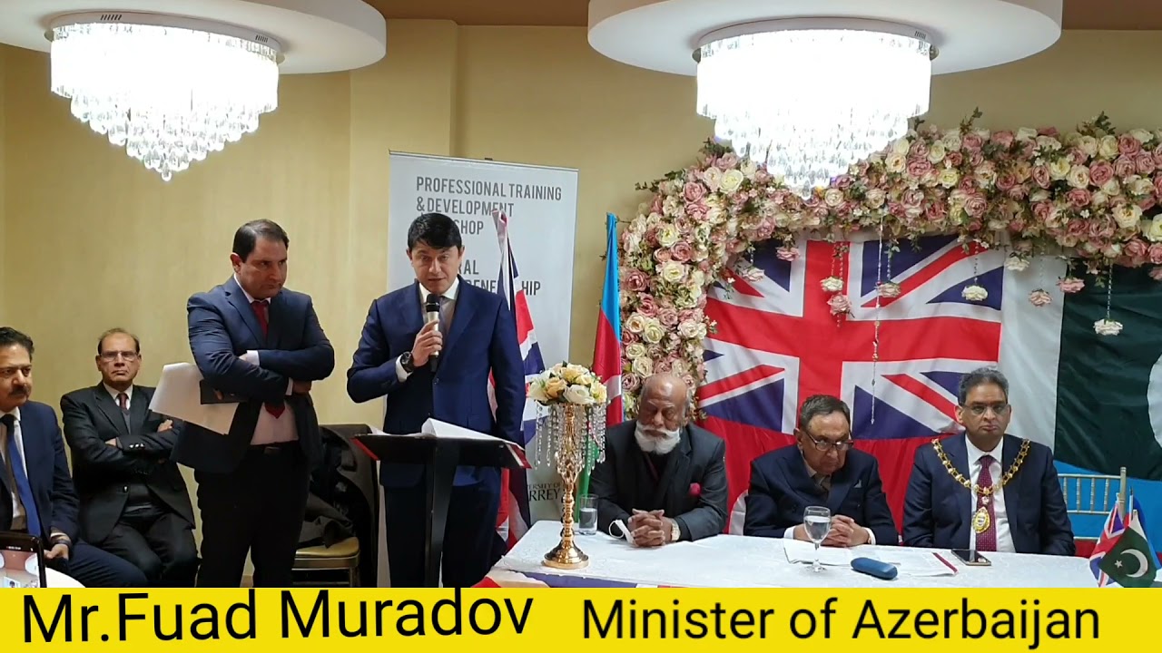 Pakistan Azerbaijan Friendship and cooperation Minister Faud Speech in London