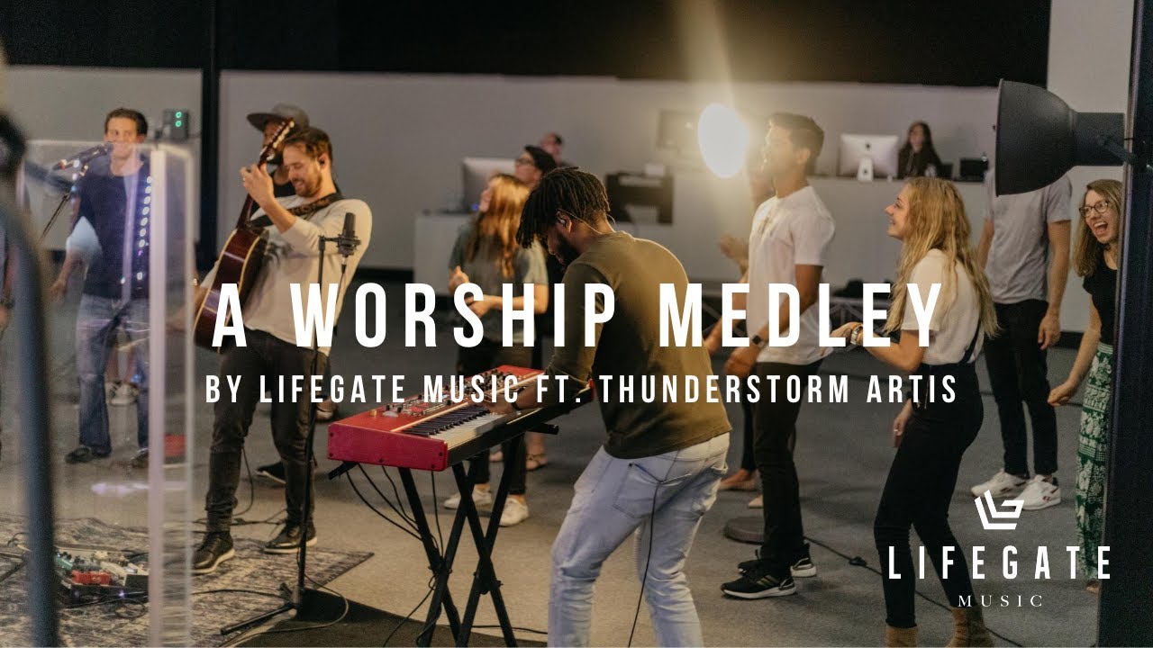 A WORSHIP MEDLEY || LIFEGATE MUSIC || THUNDERSTORM ARTIS