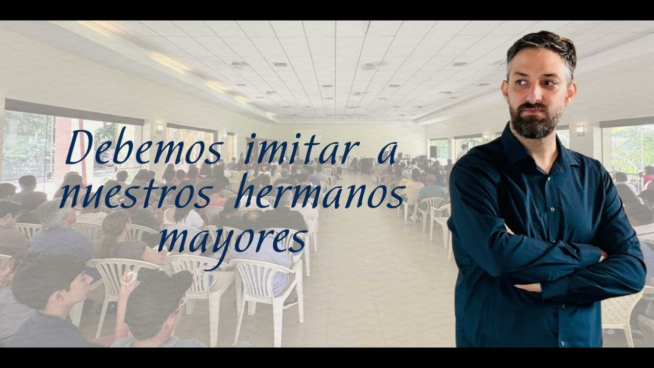 Debemos imitar a nuestros hermanos mayores