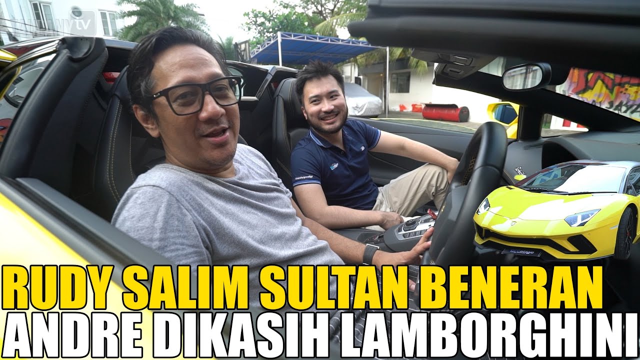 RUDY SALIM BAWA LAMBORGHINI BUAT ANDRE.. HAPPY BANGET DAPAT MOBIL SPORT BARU