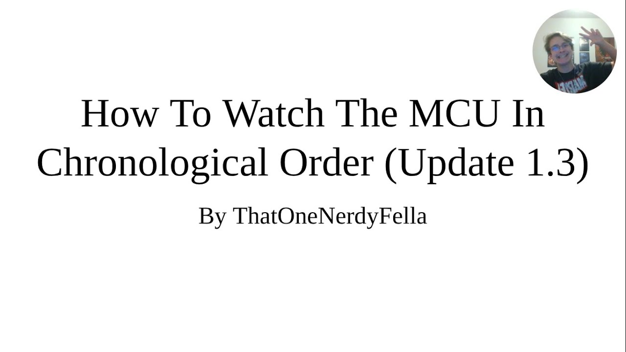 How To Watch The MCU In Chronological Order (Update 1.3)