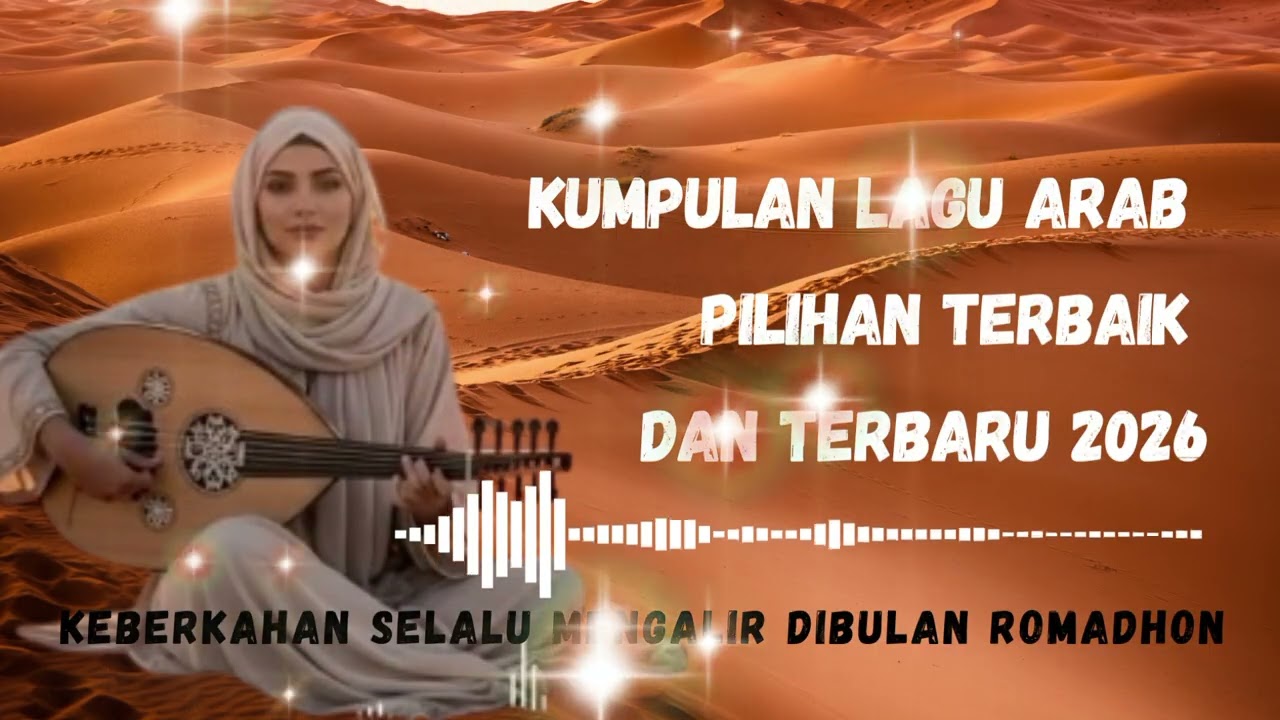 Kumpulan Lagu Arab Romantis Paling Sedih Terbaru 2026 Siap menemani Sahur 