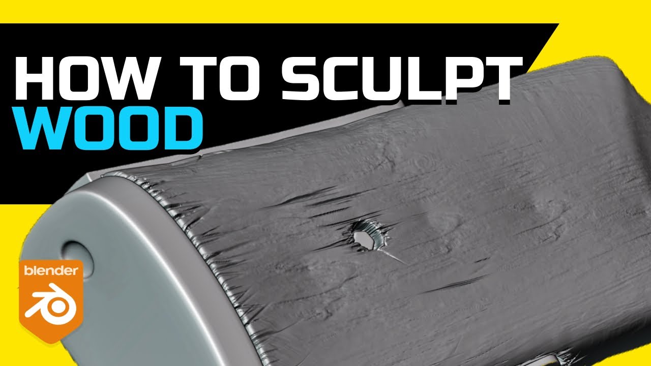How to Sculpt Wood in Blender