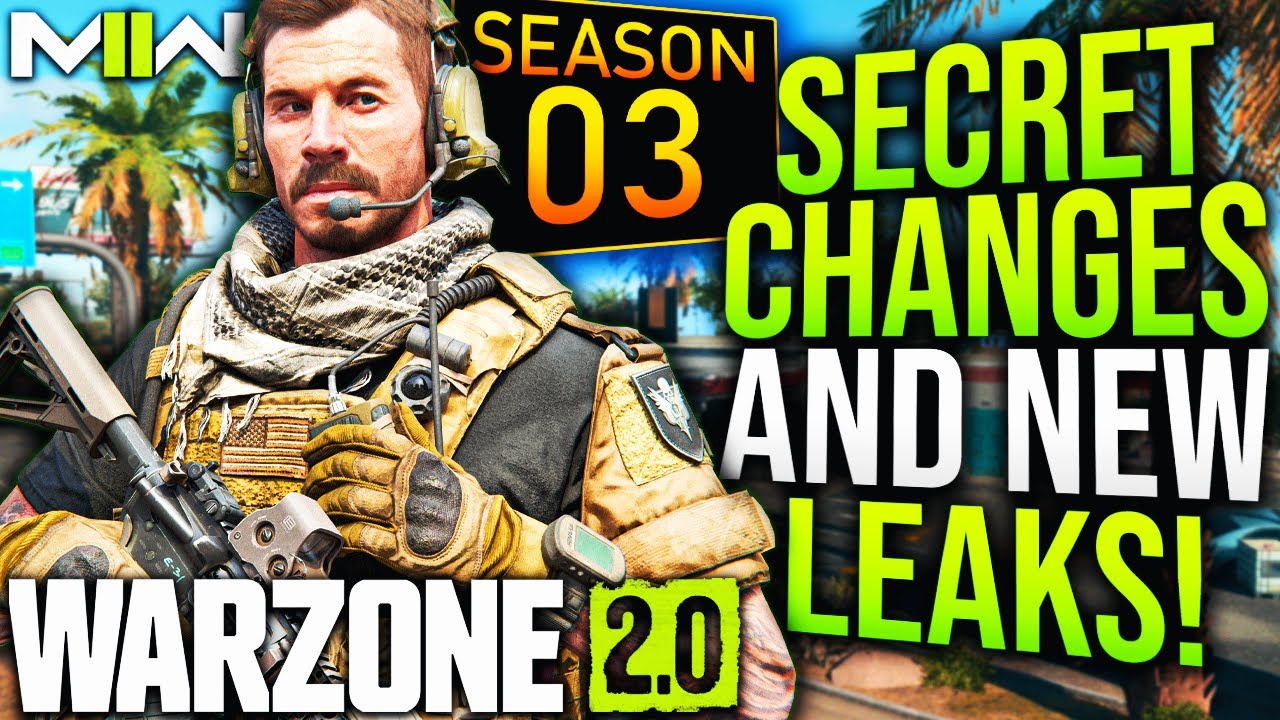 WARZONE 2: New SEASON 3 CONTENT UPDATE LEAKS, Secret Gameplay Changes, & More! (MW2 Season 3)