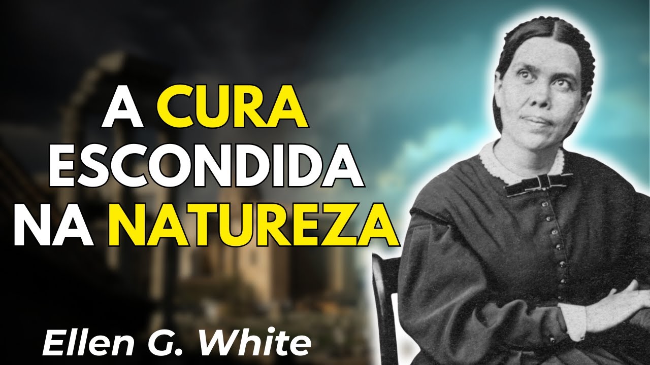 O Contato com a Natureza Que Restaura Corpo e Alma em Profundidade | Ellen White