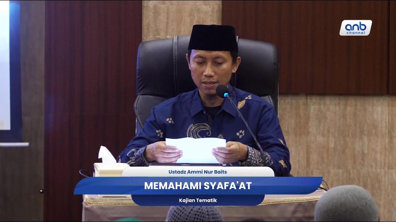 Memahami Syafaat | Ustadz Ammi Nur Baits