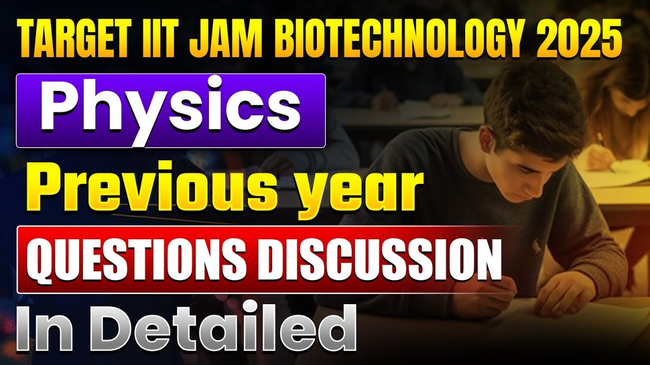 IIT JAM Biotechnology Physics PYQ 2025 | Must-Solve Questions!
