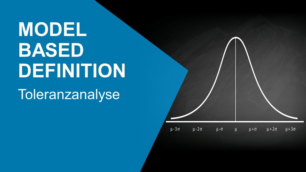Model Based Definition: Toleranzanalyse