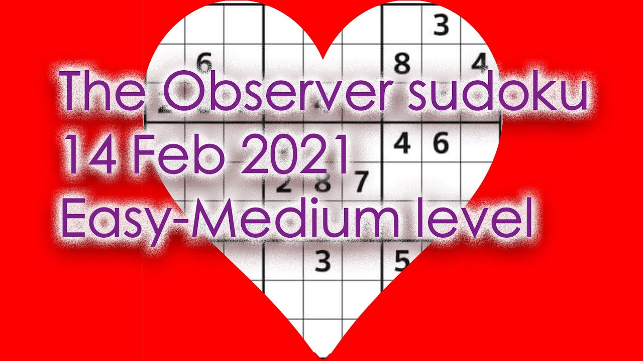 Sudoku – The Observer 14 Feb 2021 Easy Medium level