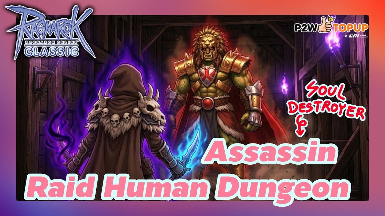 Ragnarok Classic Raid Human Dungeon by Assassin Cross Soul-Destroyer Build