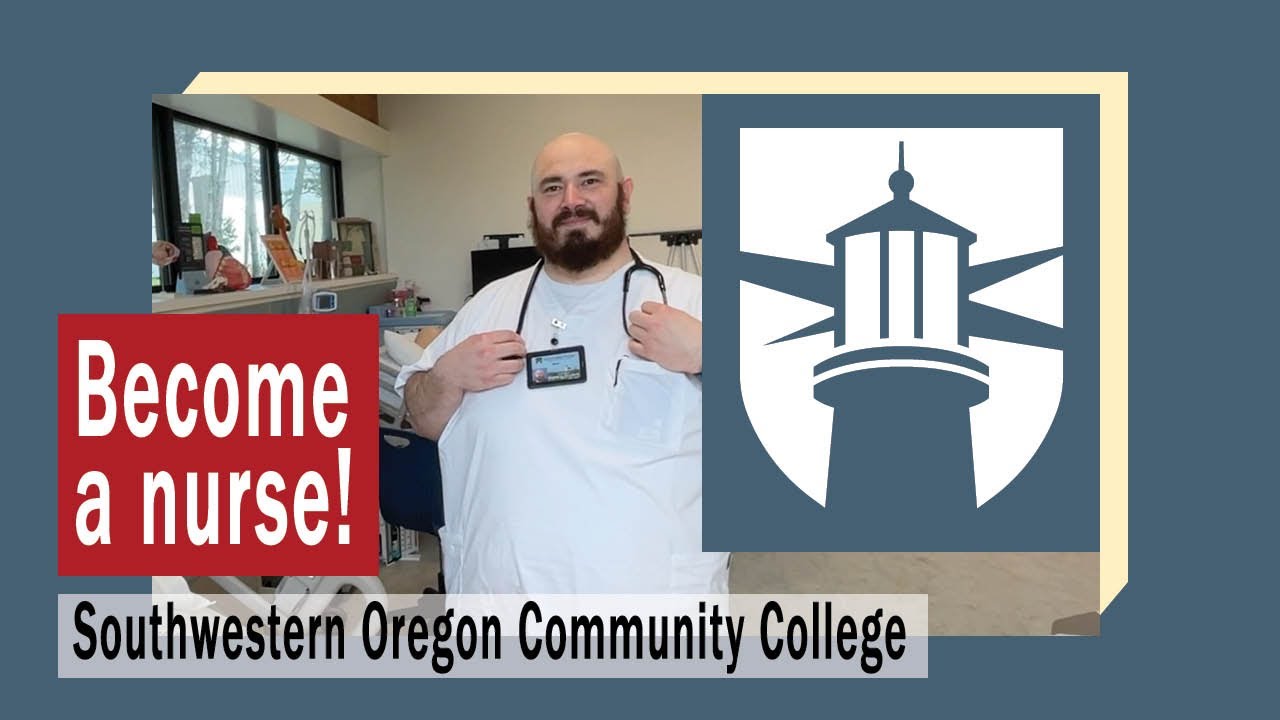 Become a nurse! Nursing at Southwestern Oregon Community College (SWOCC)