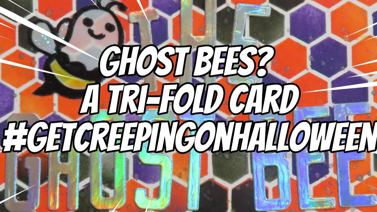 Ghost Bees?- Tri-Fold Card- #getcreepingonhalloween