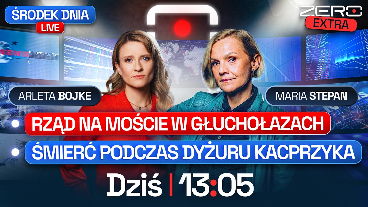 ŚRODEK DNIA LIVE - RZĄD NA MOŚCIE W GŁUCHOŁAZACH, ŚMIERĆ PODCZAS DYŻURU KACPRZYKA