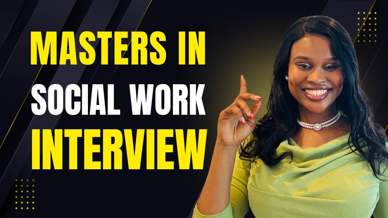 MASTERS IN SOCIAL WORK INTERVIEW QUESTIONS AND ANSWERS