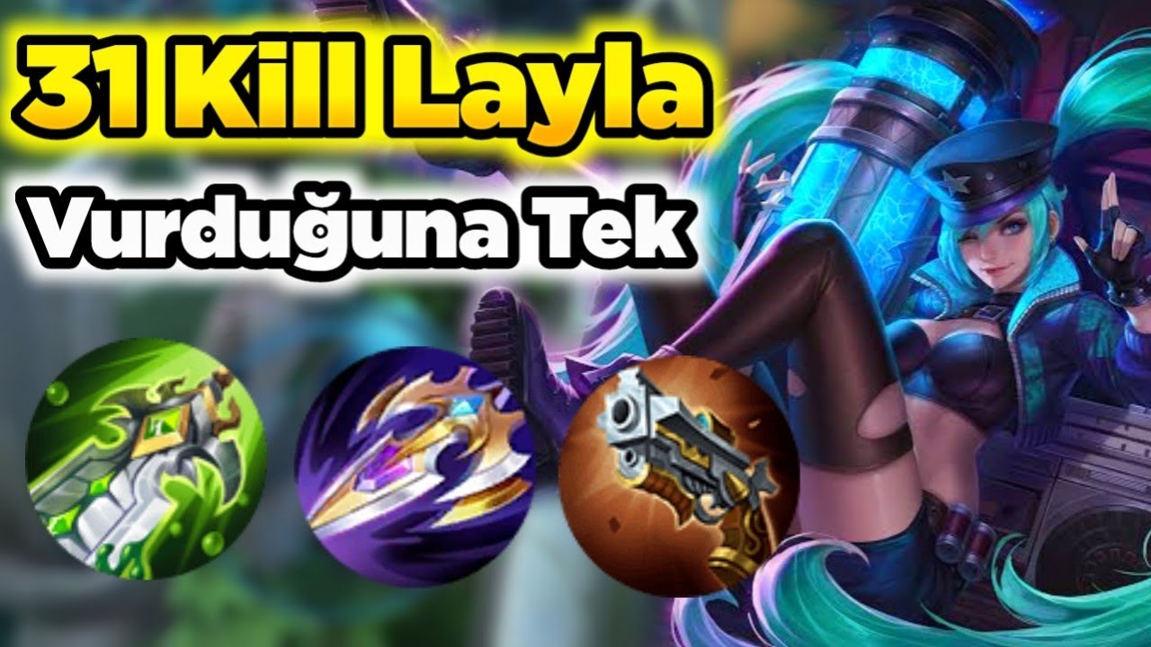 31 Kill Her Vurduğuna Tek Atan Layla Böyle Hasar Görmediniz Mobile Legends