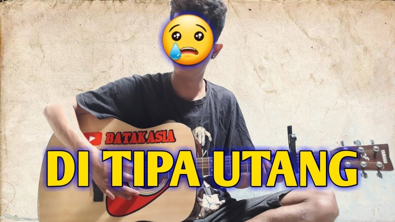 DITIPA UTANG || cover BATAK ASIA