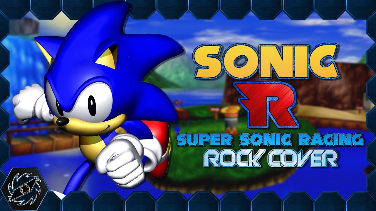 SUPER SONIC RACING - Sonic R (UltraSonicHero Cover)