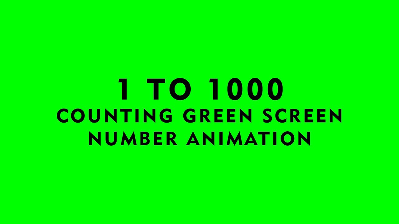 1 to 1000 Counting Green Screen | Number Animation