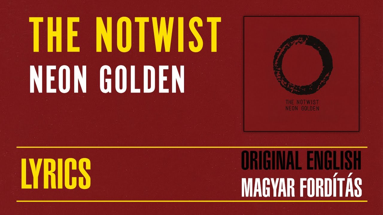 The Notwist - Neon Golden | 2002 | Magyar fordítás 🇭🇺 + 🇬🇧 English lyrics