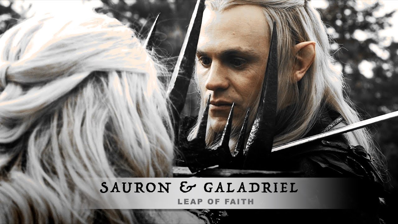 sauron & galadriel | leap of faith