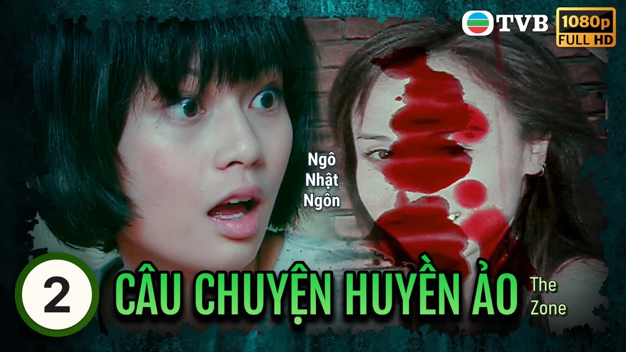 Phim TVB lồng tiếng Câu Chuyện Huyền Ảo (The Zone) 2/11 | Trịnh Y Kiện, La Mẫn Trang | 2005
