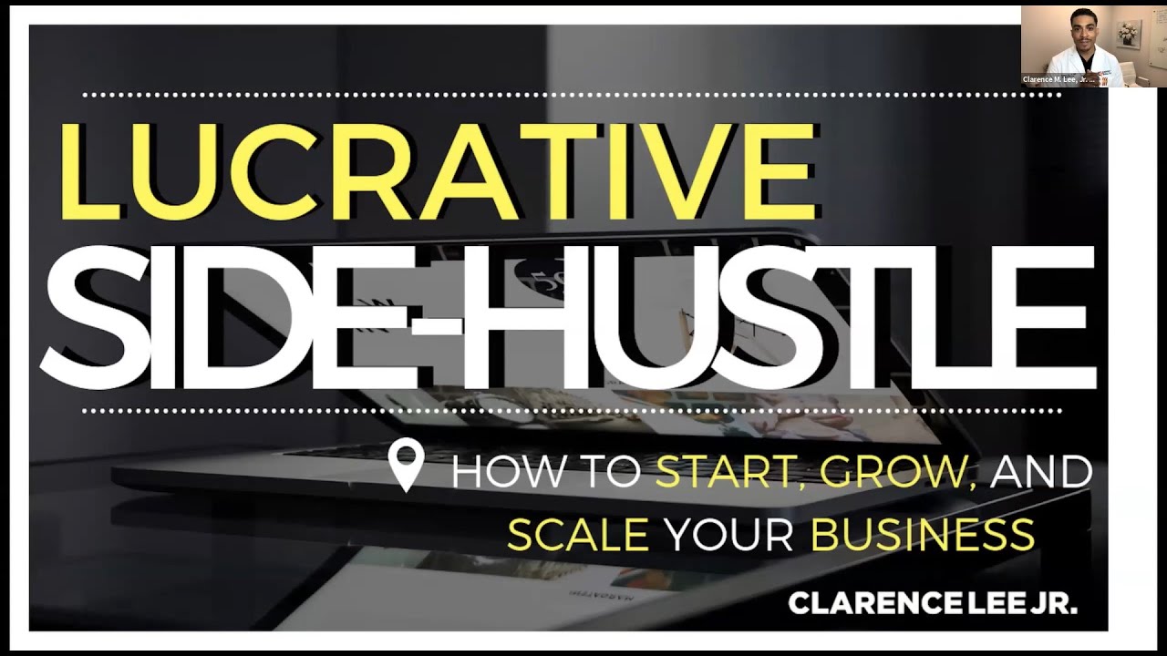 How to Run a Profitable Side-Hustle for the Physician/Entrepreneur with Dr. Clarence Lee, Jr.