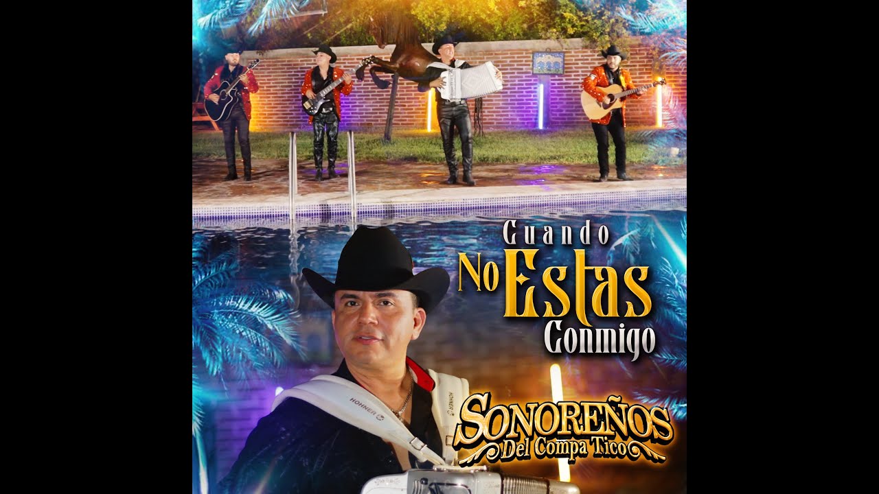 Cuando No Estas Conmigo - @Sonoreñosdelcompatico (Video oficial)