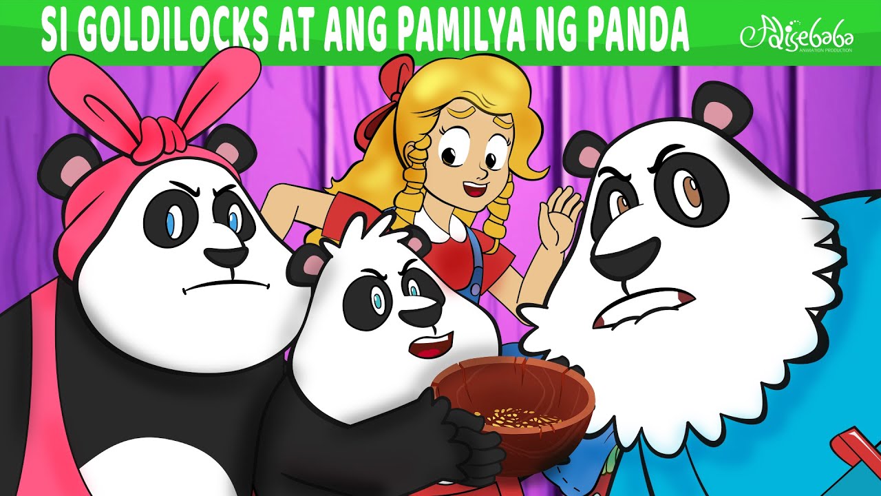 Si Goldilocks at Ang Pamilya Ng Panda | Mga Kwentong Pambata Tagalog | Filipino Fairy Tales