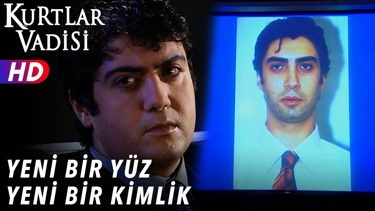 Yeni Bir Yüz Yeni Bir Kimlik - Kurtlar Vadisi | 1.Bölüm