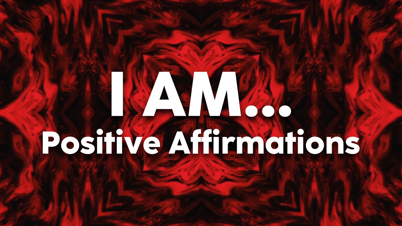I AM... Positive Affirmations | 369Hz Root Chakra Healing