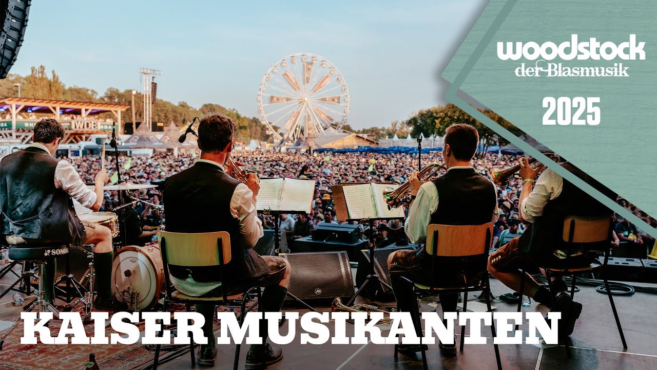 Kaiser Musikanten - Live am Woodstock der Blasmusik 2025