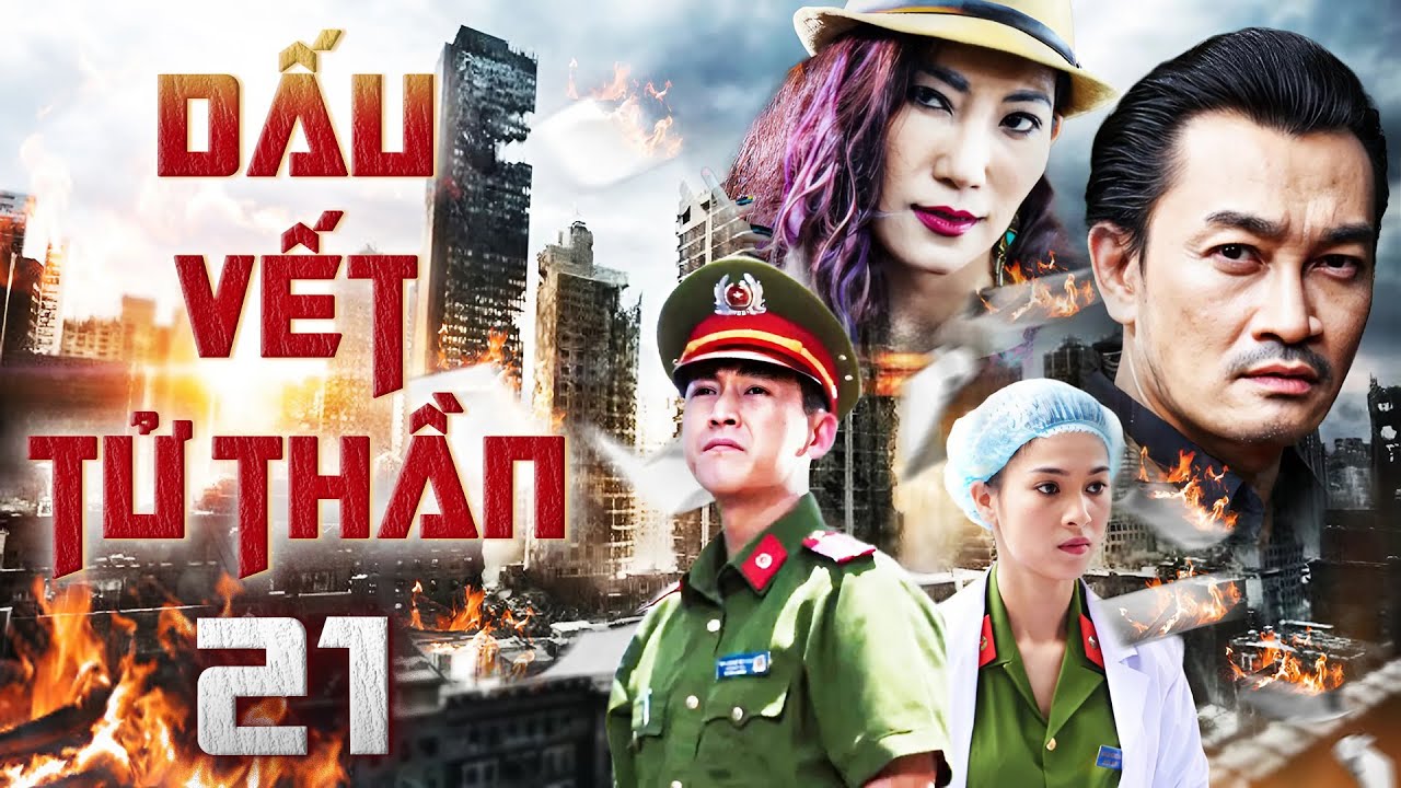 DẤU VẾT TỬ THẦN - Tập 21 | Phim Việt Nam Mới Hay Nhất 2025 | Phim Bộ Việt Nam Mới Hay Nhất 2025