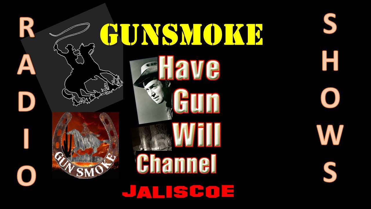 William Conrad Gunsmoke JALISCOE - Old Time Radio Western!