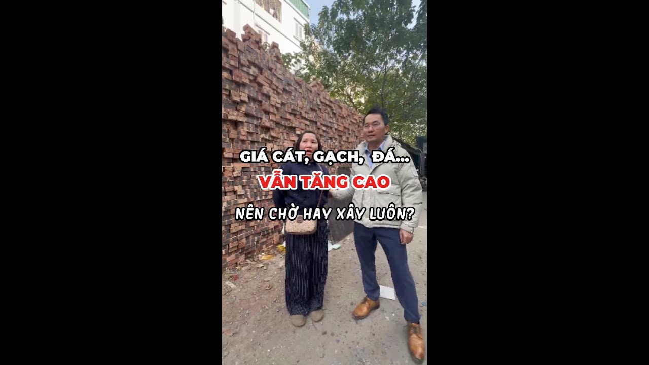 Hỏi thẳng bà trùm gạch đầu năm 2026 giá vật liệu thế nào? Ai xây nhà nên xem