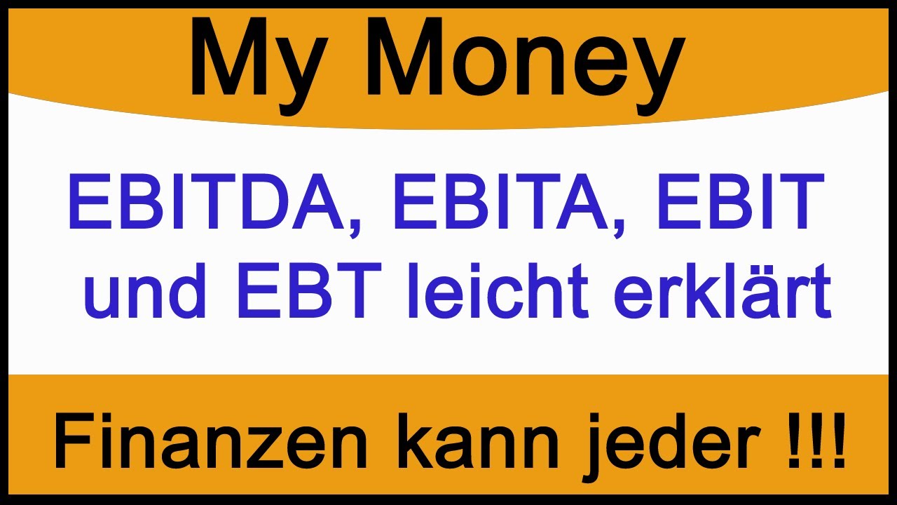 Was bedeuten EBITDA, EBITA, EBIT und EBT und was kann man damit anfangen?