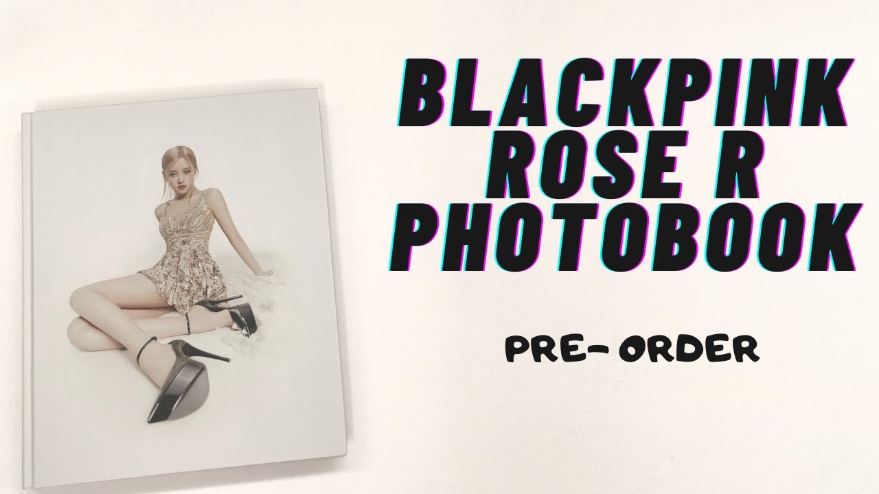 فتح فوتوبوك روزي بلاك بنك طلب مسبق Unboxing Blackpink Rosé R Photobook Special Edition 1st Pre order