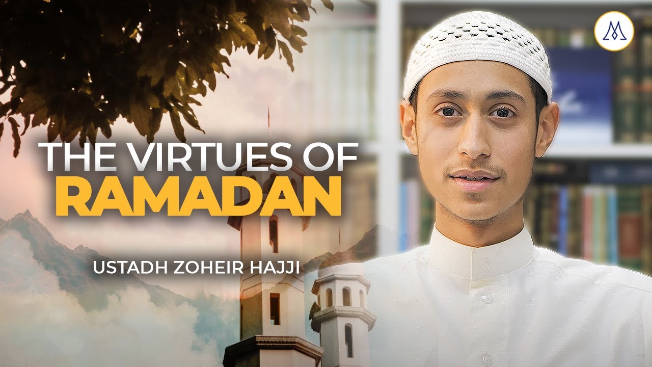 The Virtues of Ramadan | Ustadh Zoheir Hajji
