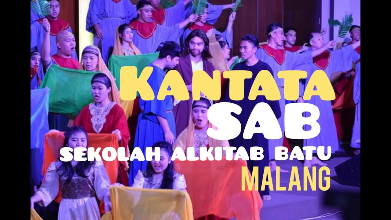 DRAMA PASKAH - SEKOLAH ALKITAB BATU MALANG -  KANTATA - SAB 63