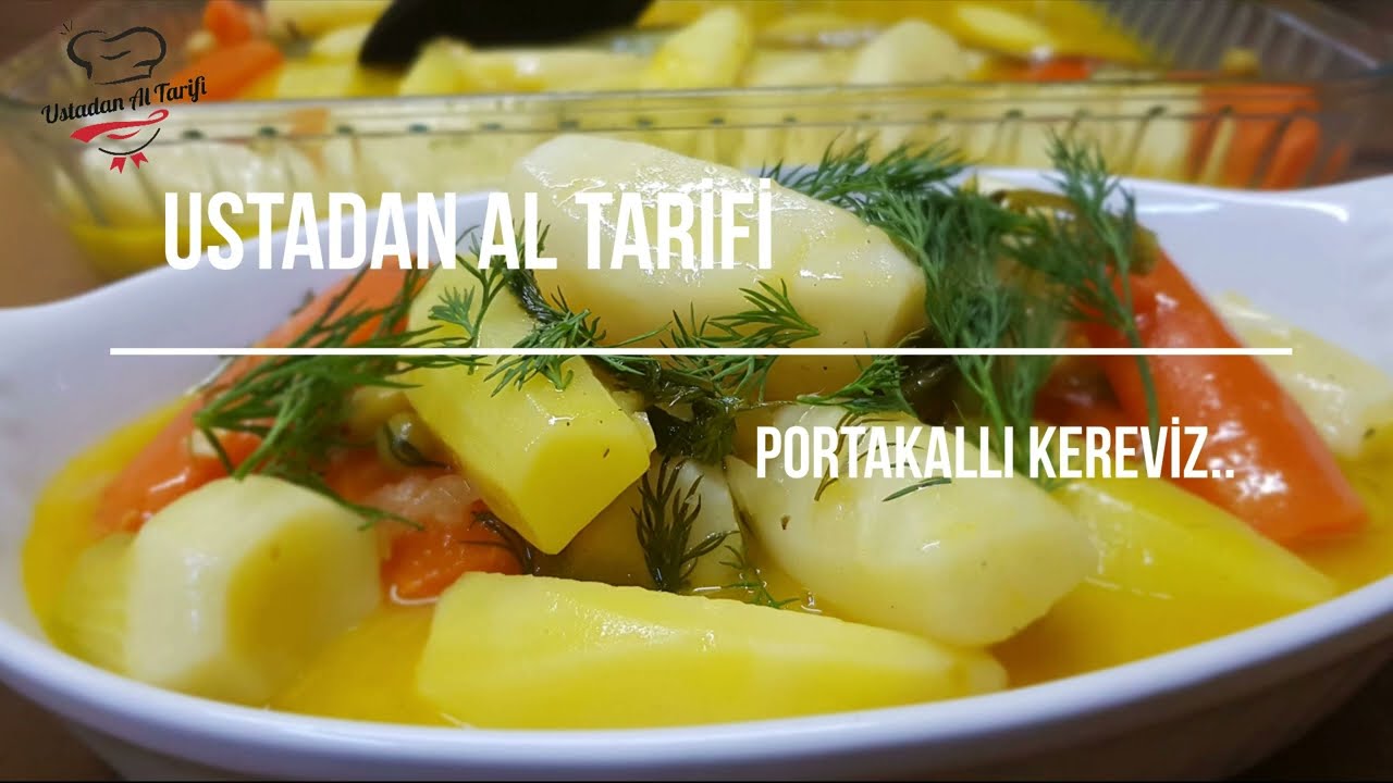 USTASINDAN PORTAKALLI KEREVİZ TARİFİ 
