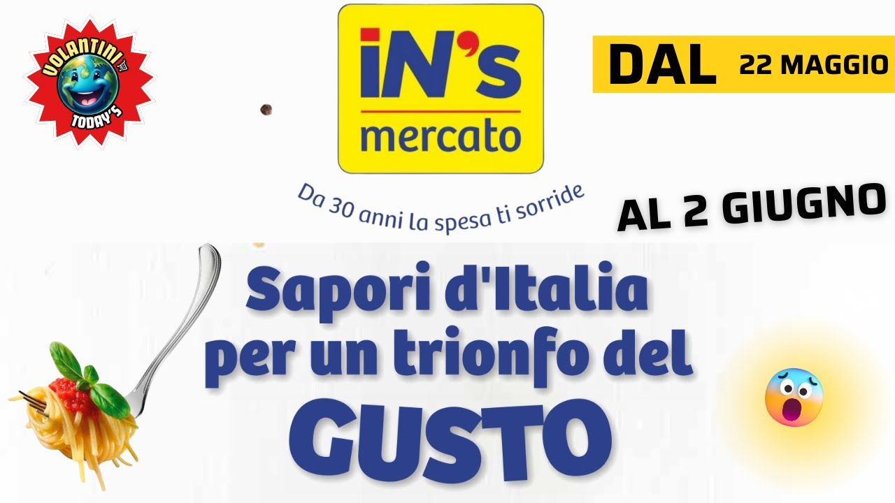 Volantino IN’s dal 22 Maggio al 2 Giugno 2024 🔥 SUPER #ANTEPRIMA 🔥🟢⚪️🔴 Sapori D'Italia