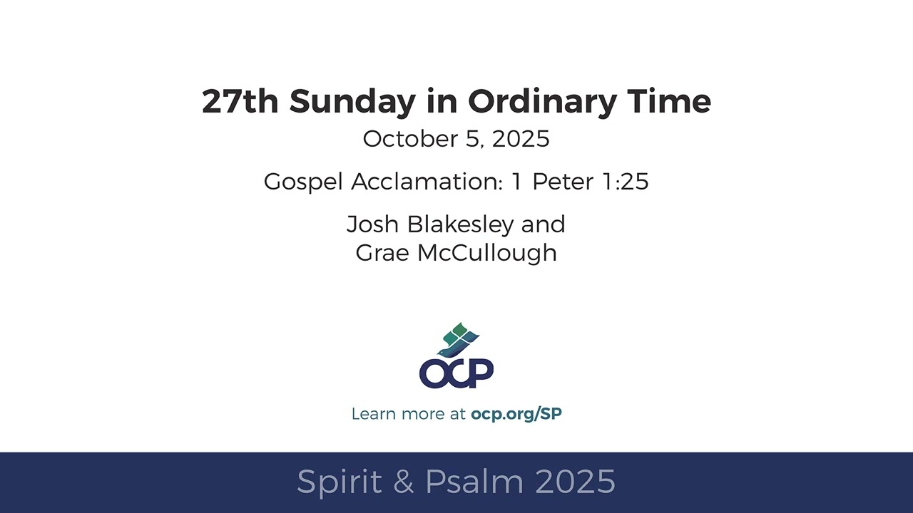 Spirit & Psalm 2025 &ndash; Ordinary Time 27 &ndash; Gospel Acclamation