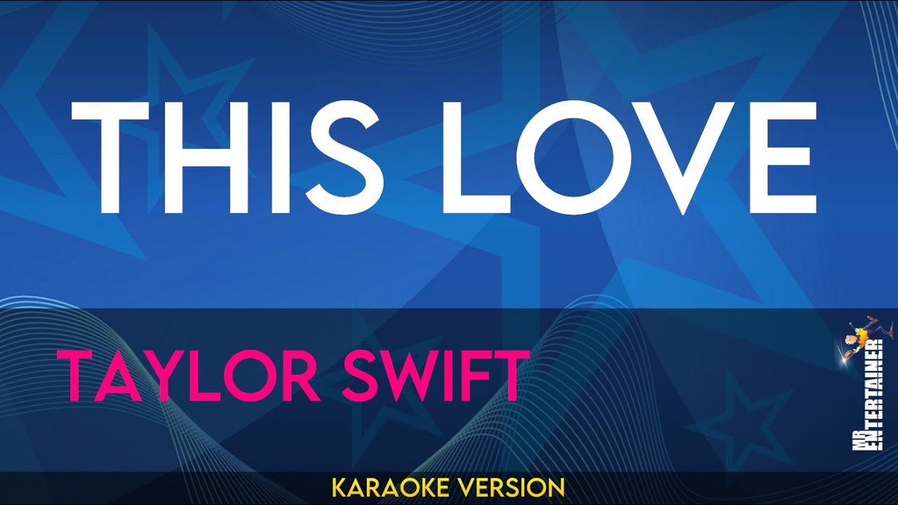 This Love - Taylor Swift (KARAOKE)