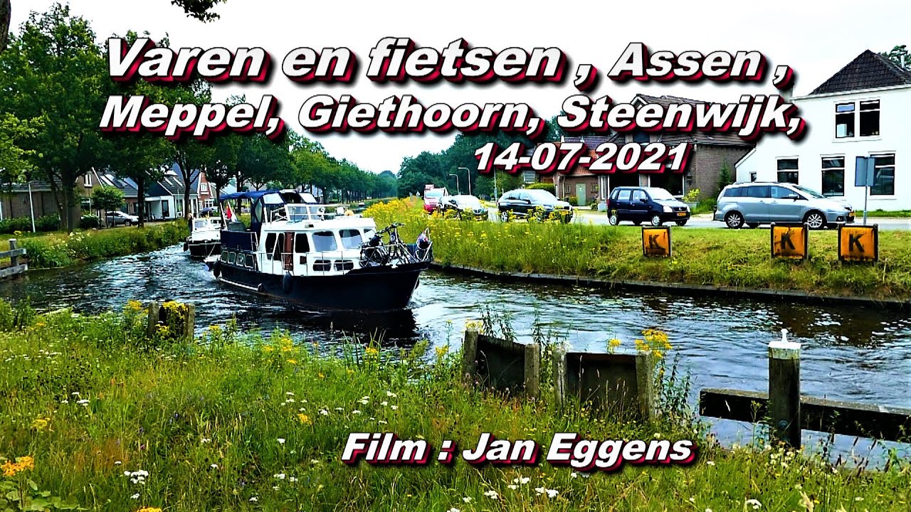 Varen en Fietsen , Assen , Meppel , Giethoorn , Steenwijk 14 07 2021