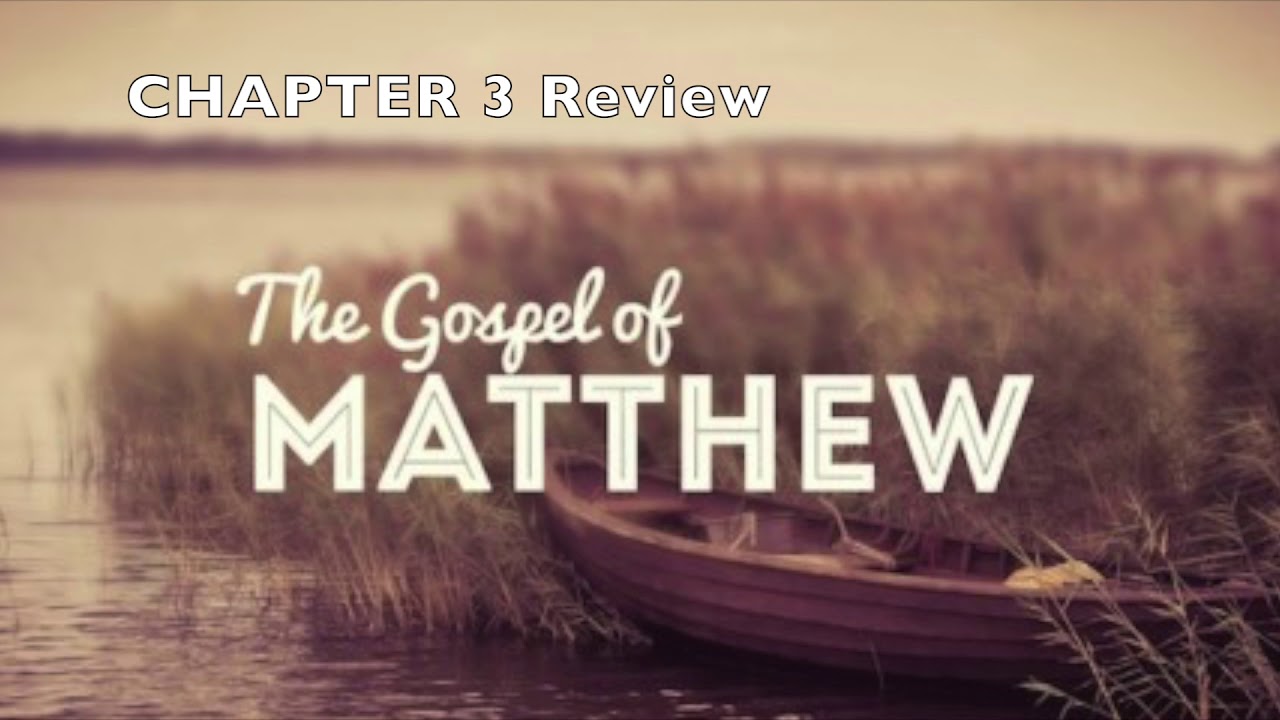 BiBLE BREAKDOWN: Matthew Chapter 3 Review